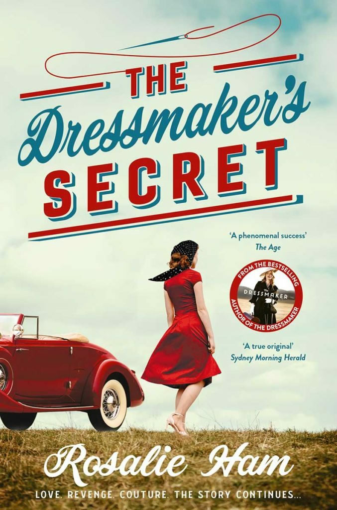 Rosalie Ham: The Dressmaker's Secret