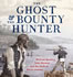 The Ghost & the Bounty Hunter: William Buckley, John Batman And The Theft Of Kulin Country