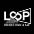 Loop Project Space & Bar - Ceased Trading